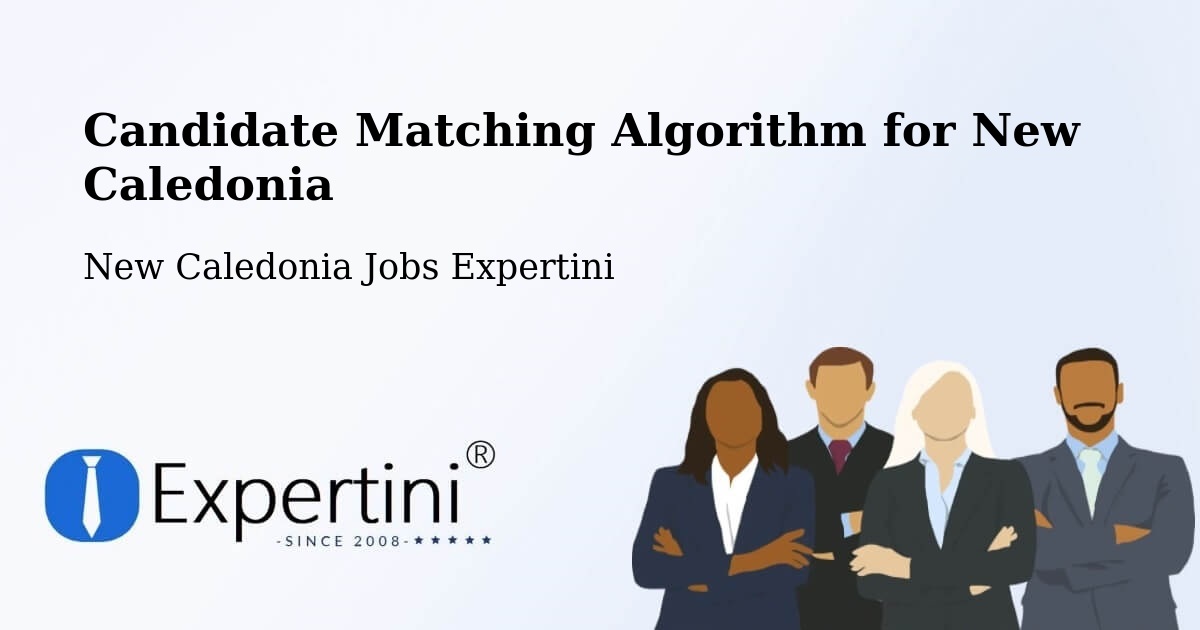 Candidate Matching Algorithm Overview – Quai Manto - New Caledonia Jobs Expertini