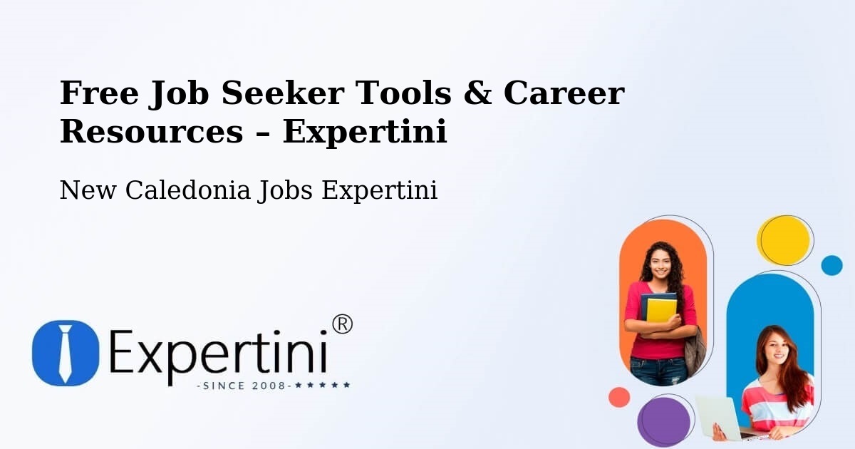 Free Job Seeker Tools & Career Resources – Quai Manto - Quai Manto, New Caledonia Jobs Expertini